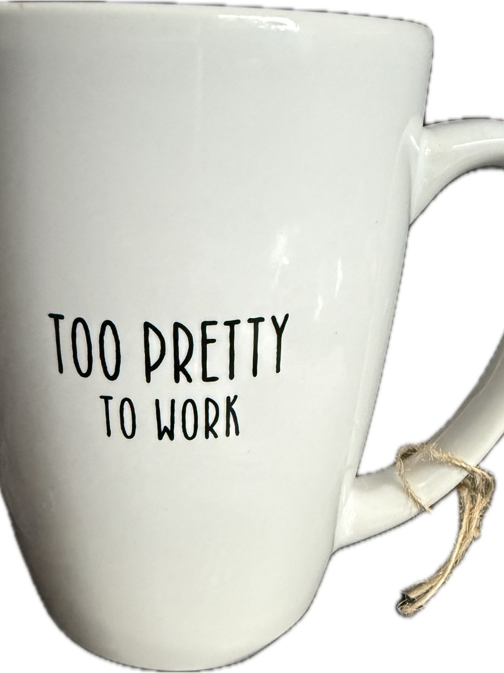 Too Pretty To Work Coffee Mug, Sassy Girl Gift, Retirement Gift, Friend Cup, NWT - Picture 2 of 4